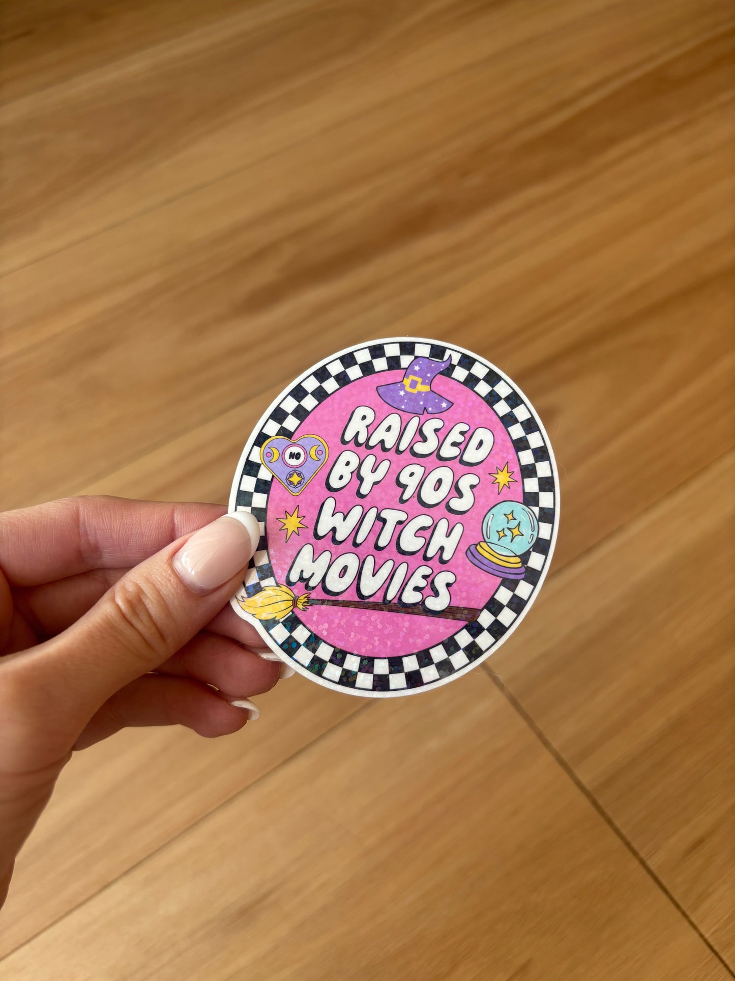 Sparkly Raised by 90s Witch Movies Sticker