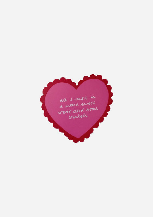 Tillie Rose Studio - All I Want is a Little Sweet Treat and Some Trinkets Vinyl Sticker